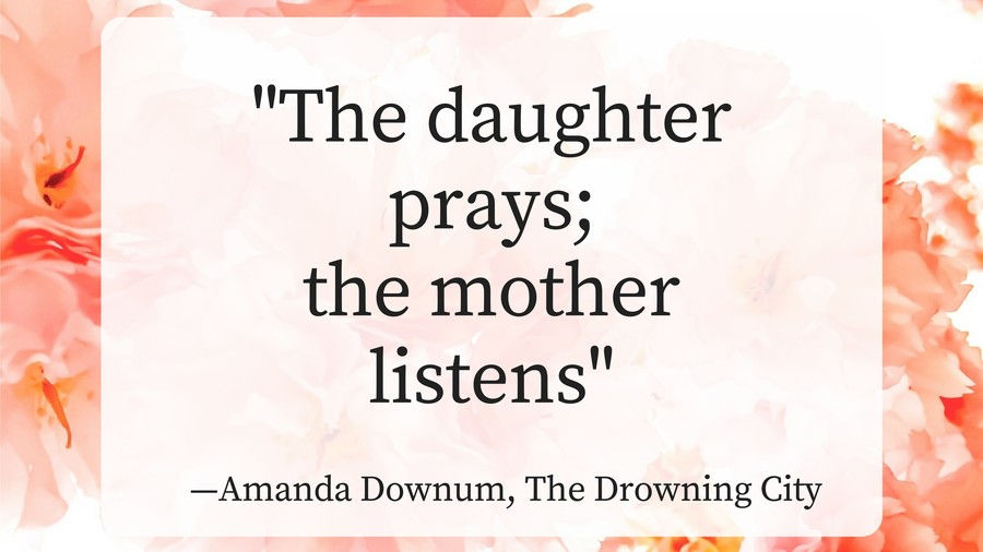 माताओं Day Quotes Amanda Downum
