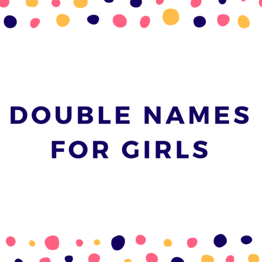Διπλό Names for Girls