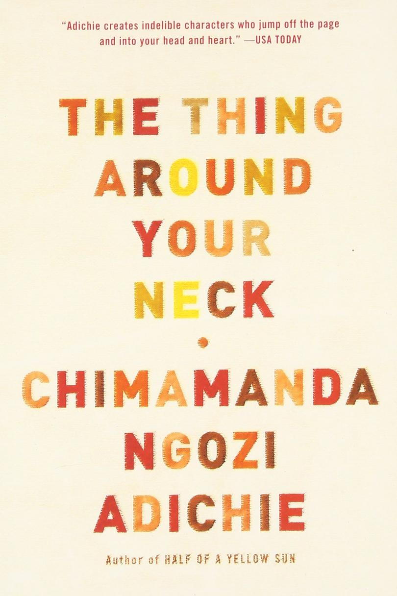  Thing Around Your Neck by Chimamanda Ngozi Adichie