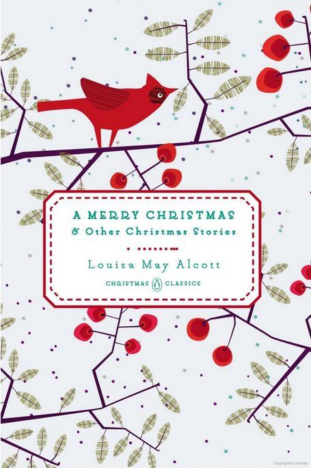 ए Merry Christmas & Other Christmas Stories by Louisa May Alcott