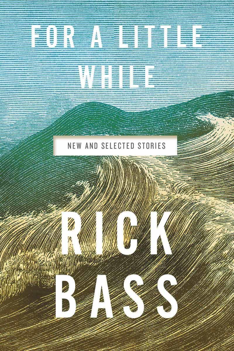 के लिये a Little While by Rick Bass