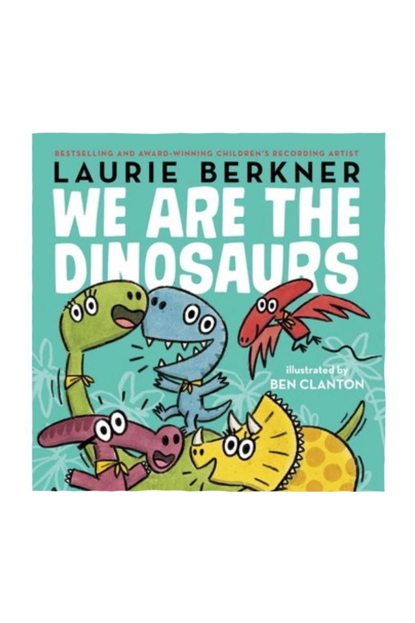 हम Are the Dinosaurs by Laurie Berkner 