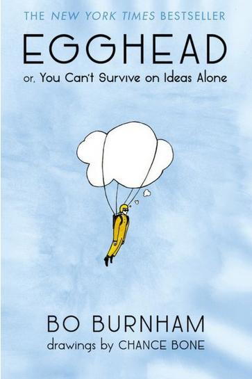 अंडमुख or, You Can’t Survive on Ideas Alone by Bo Burnham