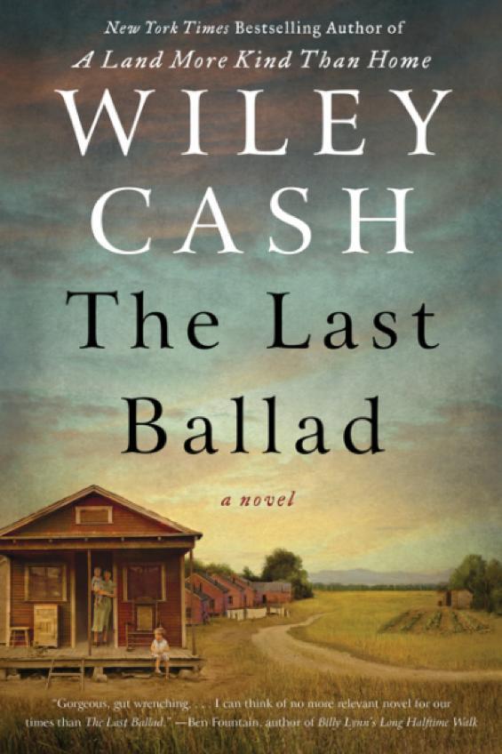ο Last Ballad by Wiley Cash