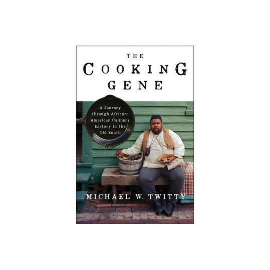 le Cooking Gene: A Journey Through African American Culinary History in the Old South