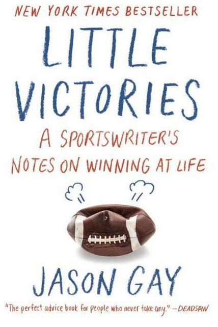 Λίγο Victories: A Sportswriter's Notes on Winning at Life by Jason Gay