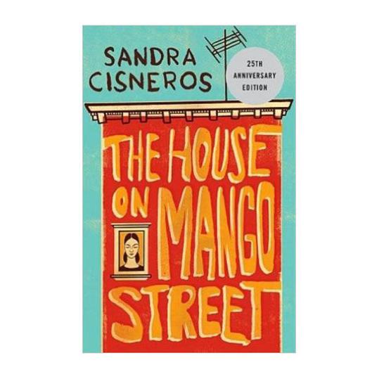 ο House on Mango Street by Sandra Cisneros