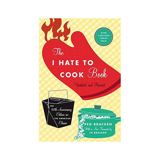  I Hate to Cook Book