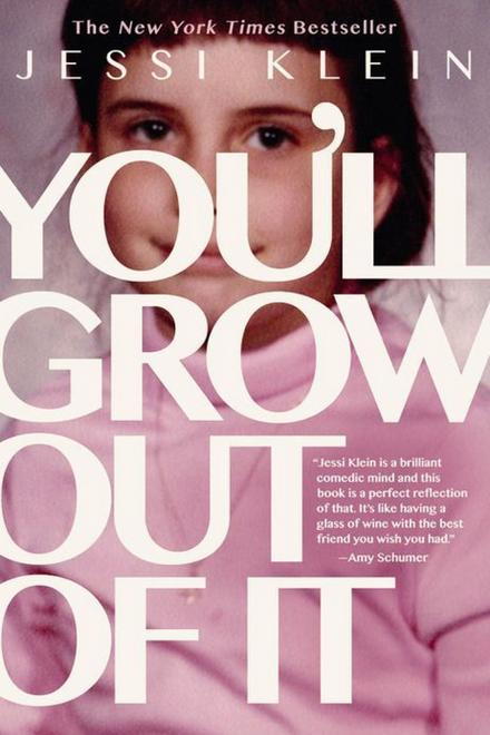आप करेंगे Grow Out of It by Jessi Klein 