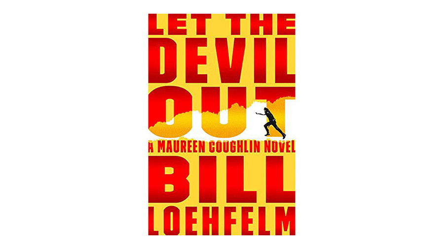 चलो the Devil Out by Bill Loehfelm