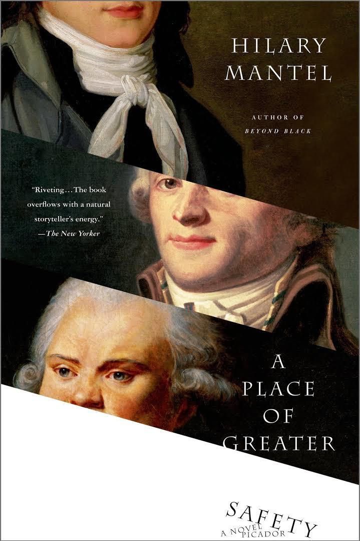 ए Place of Greater Safety by Hilary Mantel 