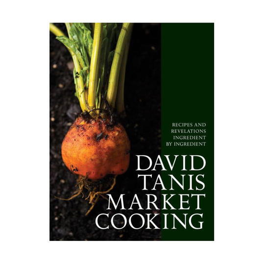 David Tanis Market Cooking