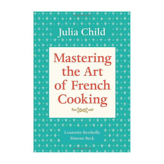 मास्टरिंग the Art of French Cooking