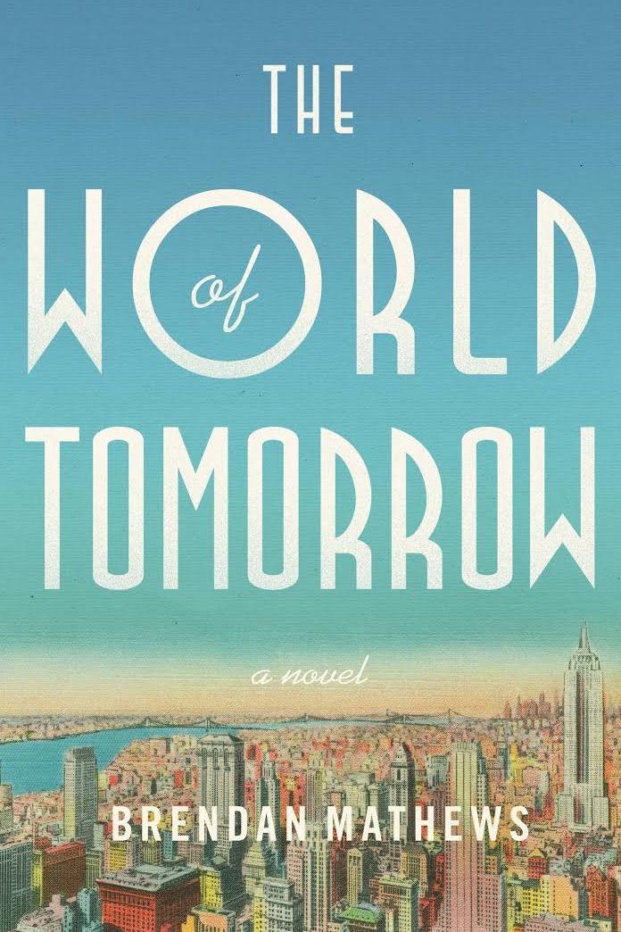  World of Tomorrow by Brendan Mathews