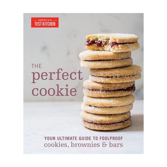 le Perfect Cookie: Your Ultimate Guide to Foolproof Cookies, Brownies & Bars