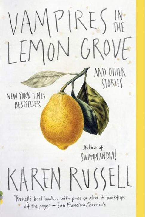 पिशाच in the Lemon Grove: And Other Stories by Karen Russell