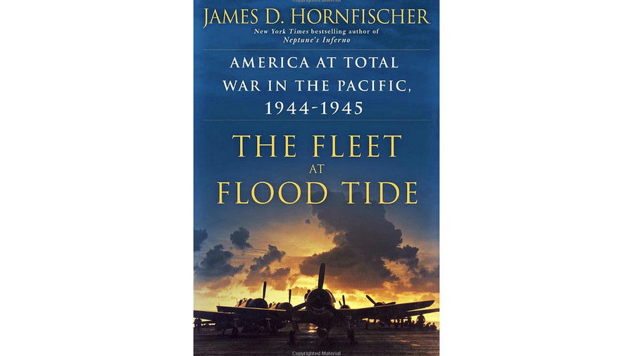  Fleet at Flood Tide: America at Total War in the Pacific, 1944-1945 by James D. Hornfischer