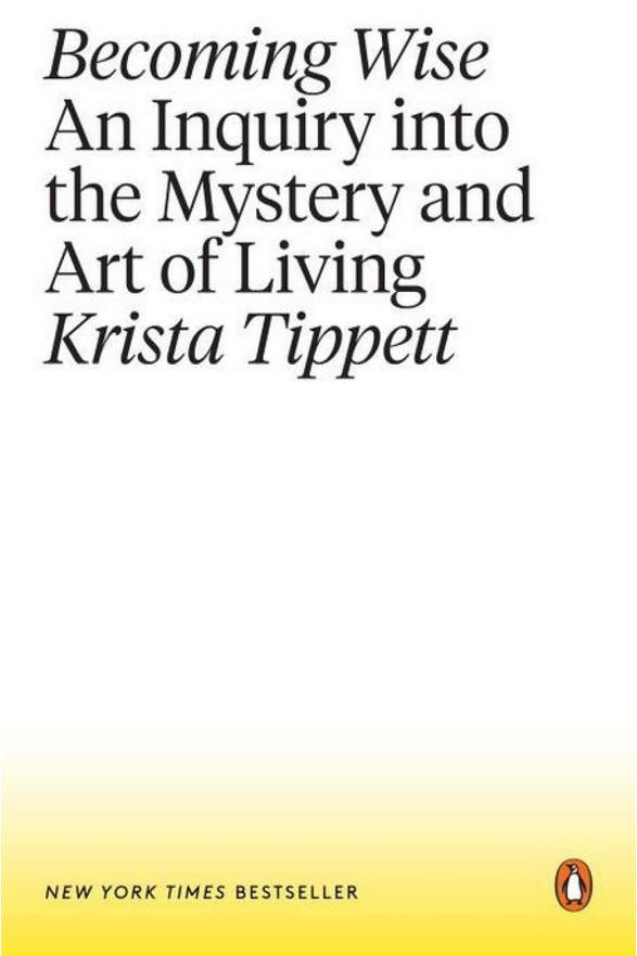 Θελκτικός Wise: An Inquiry into the Mystery and Art of Living by Krista Tippett